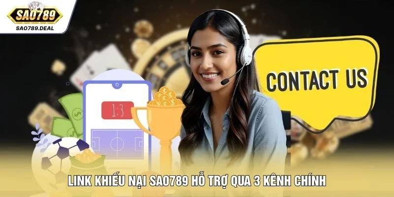 Link khiếu nại SAO789 hỗ trợ qua 3 kênh chính